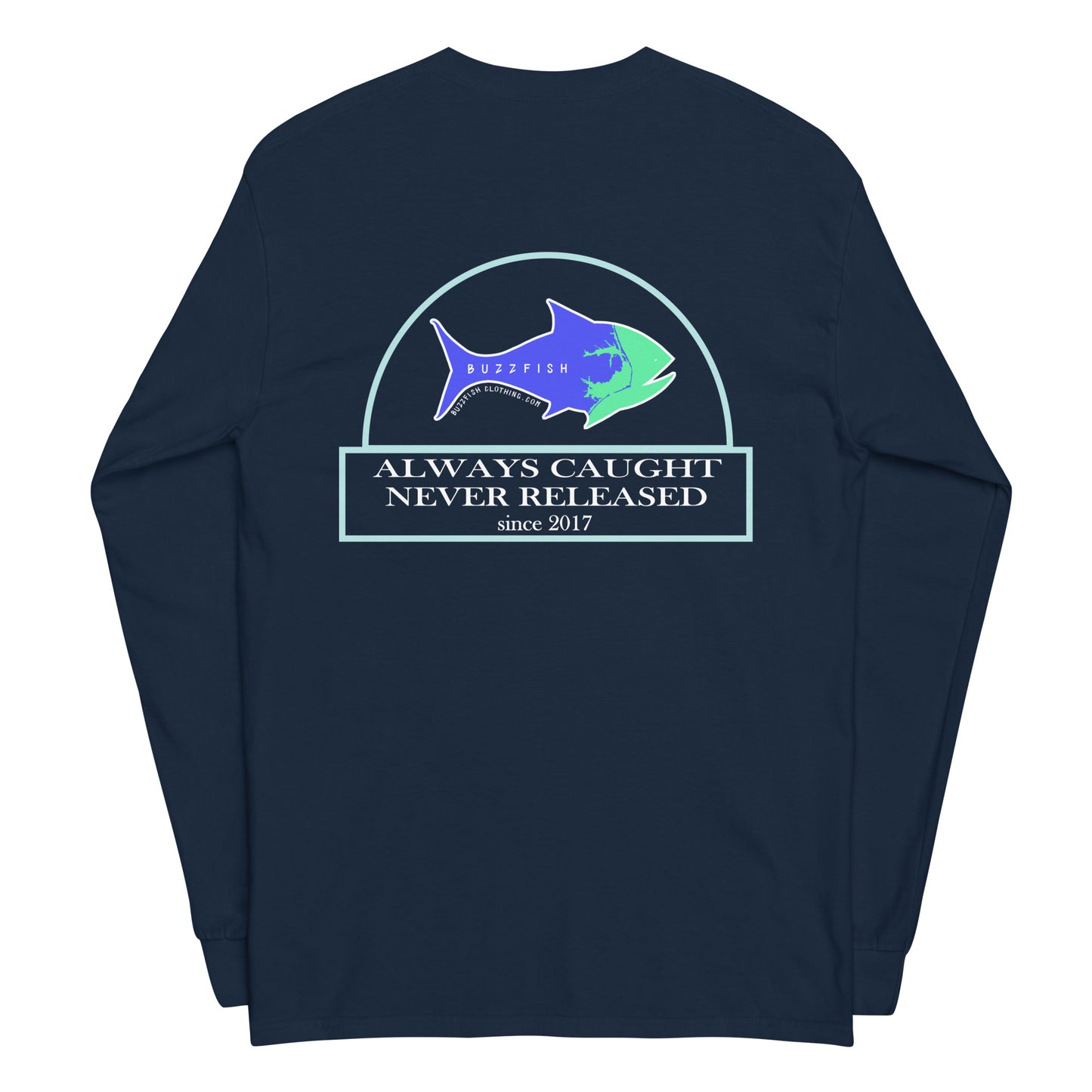 Out Here Catch'em Long Sleeve